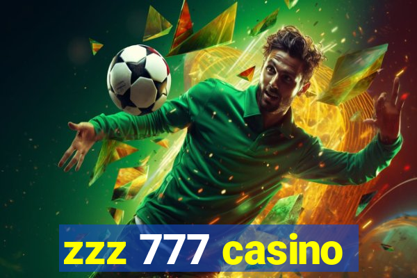 zzz 777 casino